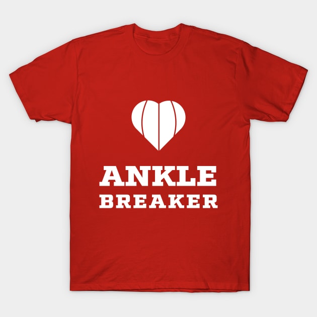 Ankle Breaker Heart T-Shirt by spinlifeapparel